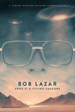Filmposter Bob Lazar: Area 51 & Flying Saucers