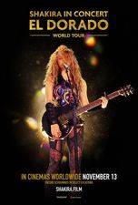 Filmposter Shakira in Concert: El Dorado World Tour
