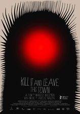 Filmposter Kill It and Leave This Town