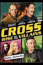 Filmposter Cross: Rise of the Villains