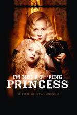 Filmposter I’m Not A F**king Princess