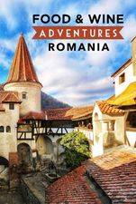 Food and Wine Adventures Romania