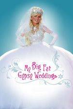 My Big Fat Gypsy Weddings