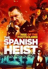 Filmposter Rise of the Footsoldier: The Spanish Heist