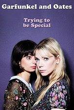 Filmposter Garfunkel and Oates: Trying to Be Special 