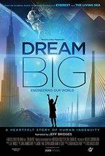 Filmposter Dream Big: Engineering Our World