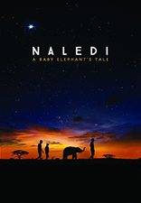 Filmposter Naledi: A Baby Elephant&#39;s Tale