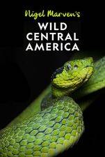 Nigel Marven's Wild Central America