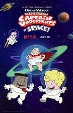 Serieposter The Epic Tales of Captain Underpants in Space