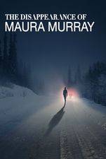 Serieposter The Disappearance of Maura Murray