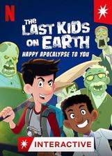 Filmposter The Last Kids on Earth: Happy Apocalypse to You