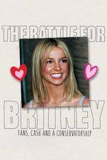 Filmposter The Battle For Britney: Fans, Cash and Conservatorship