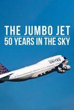 Serieposter The Jumbo Jet: 50 Years in the Sky