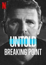 Filmposter Untold: Breaking Point