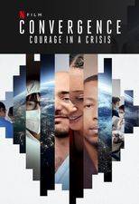 Filmposter Convergence: Courage in a Crisis