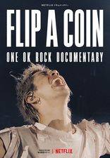Flip a Coin -ONE OK ROCK Documentary-