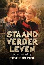 Filmposter Staand Verder Leven: Na de Moord op Peter R. de Vries