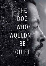Filmposter The Dog Who Wouldn't Be Quiet