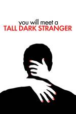 You will meet a tall dark stranger