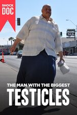 Filmposter Shock Doc: The Man With The Biggest Testicles