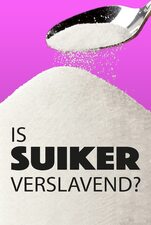 Filmposter Is Suiker Verslavend?