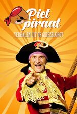Piet Piraats Verhalen Uit De Griezelgrot