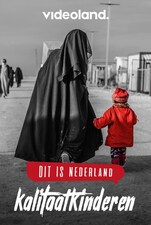 Filmposter Dit is Nederland: Kalifaatkinderen