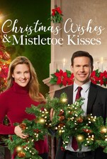 Filmposter Christmas Wishes & Mistletoe Kisses