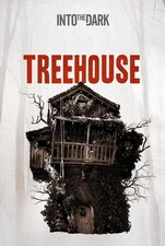 Filmposter Into the Dark: Treehouse