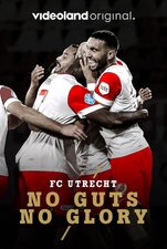Serieposter FC Utrecht: No Guts No Glory