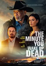 Filmposter The Minute You Wake Up Dead