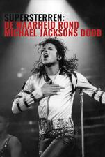 Filmposter Supersterren: De Waarheid Rond Michael Jacksons Dood