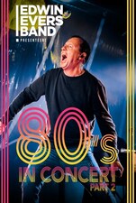 Filmposter Edwin Evers Band: 80's In Concert Part 2