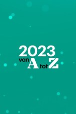 2023: Van A Tot Z