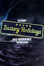Serieposter When Luxury Holidays Go Horribly Wrong