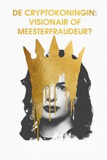 De Cryptokoningin: Visionair Of Meesterfraudeur?