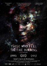 Filmposter Those Who Feel the Fire Burning